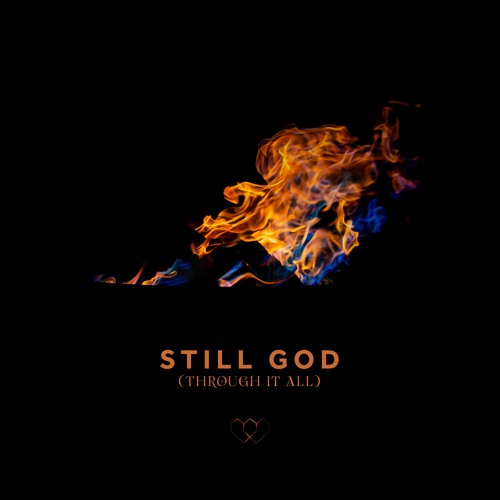 Heart Worship - Still God (Through It All)