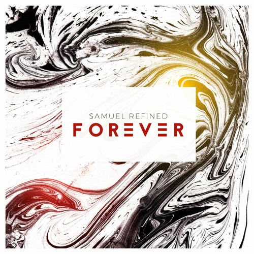 Samuel Refined - Forever