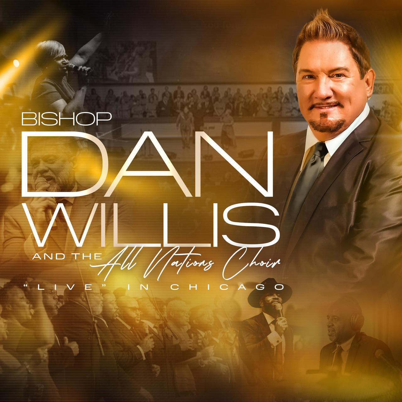 Bishop Dan Willis - Live In Chicago