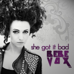 BeBe Vox Back With Second UK Single 'She Got It Bad'