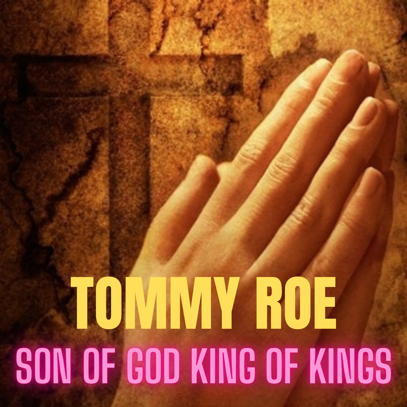 Tommy Roe - Son Of God King Of Kings Tommy Roe - Son Of God King Of Kings