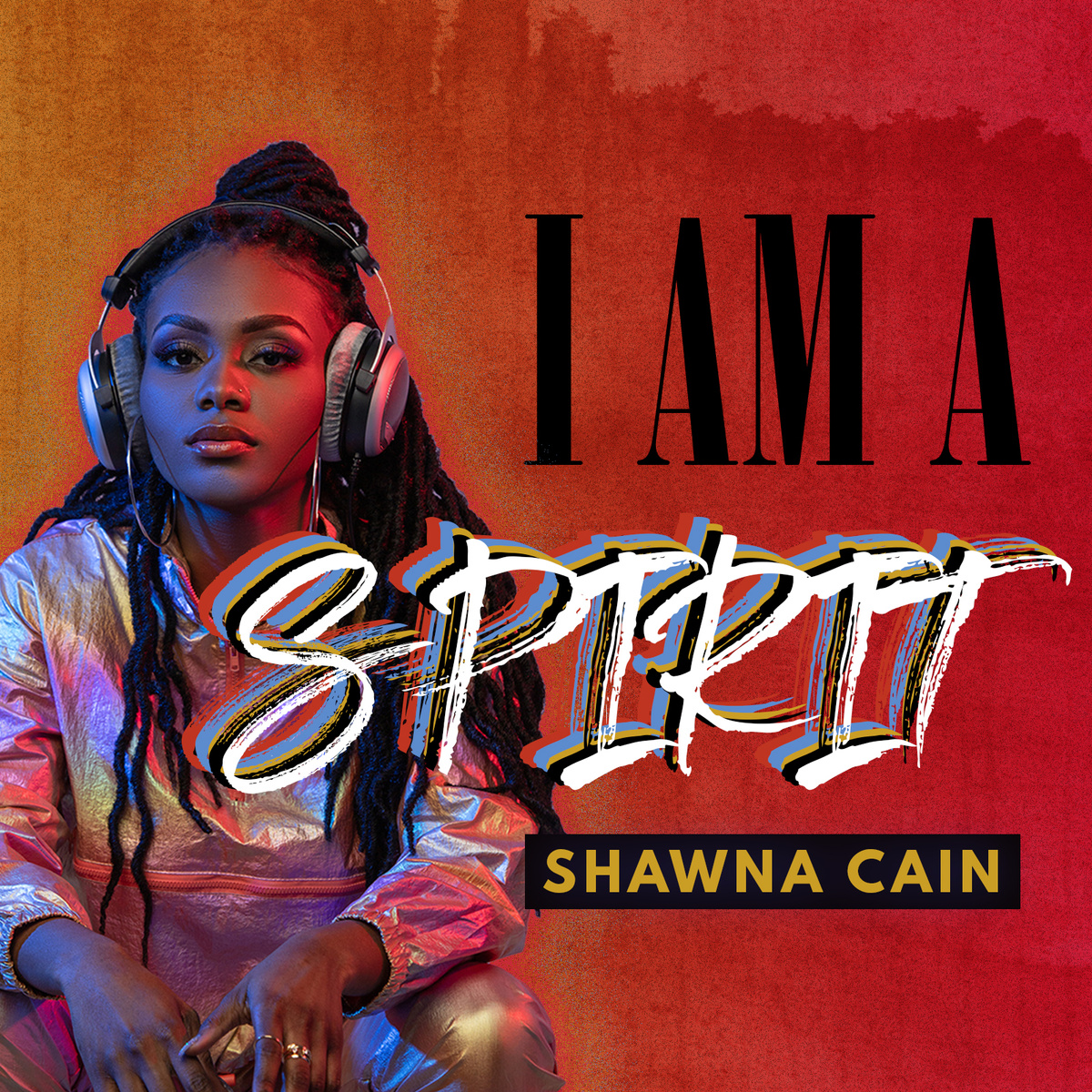 Shawna Cain - I Am A Spirit