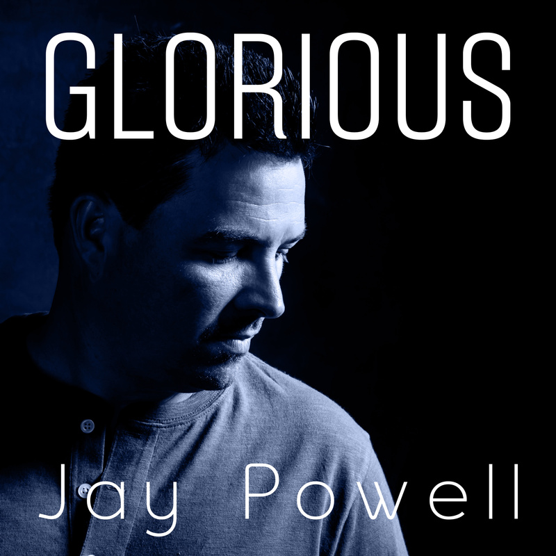 Jay Powell - Glorious