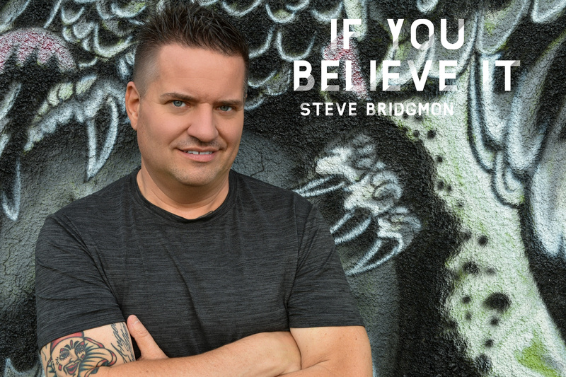 Steve Bridgmon Releases 'If You Believe It' Single