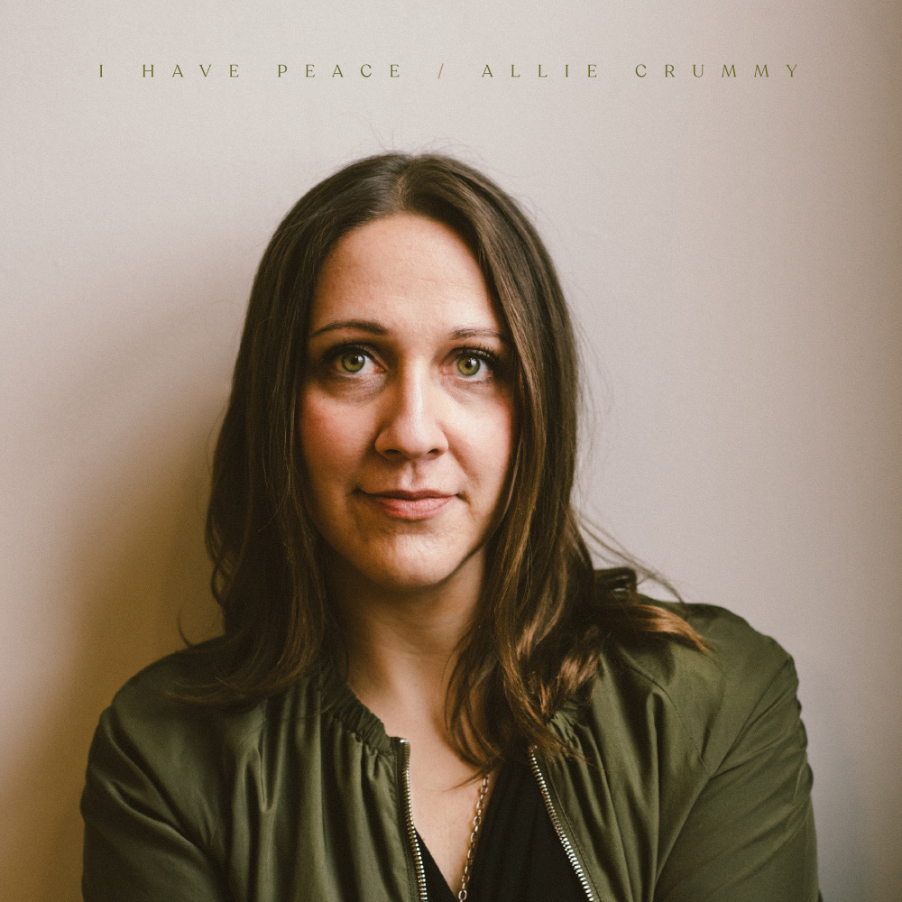 Allie Crummy - I Have Peace