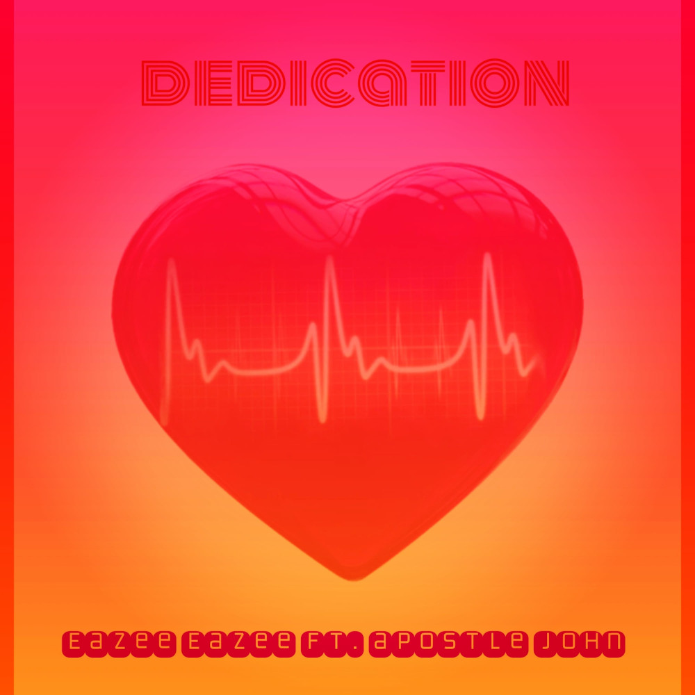 Eazee Eazee - Dedication