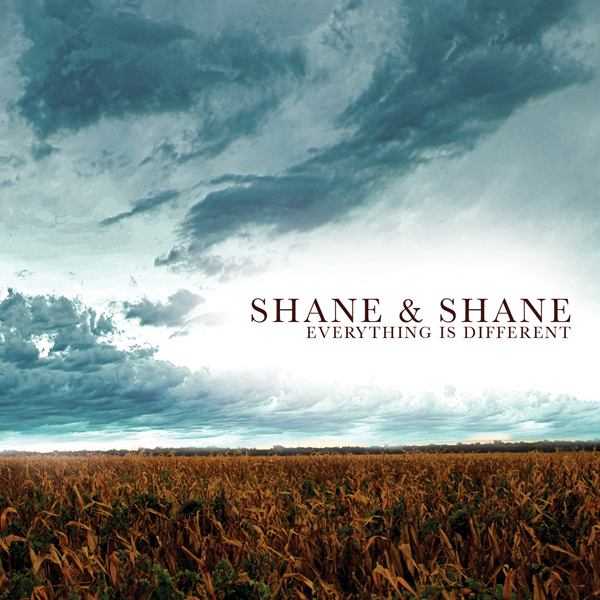 Shane & Shane - Everything Is Different