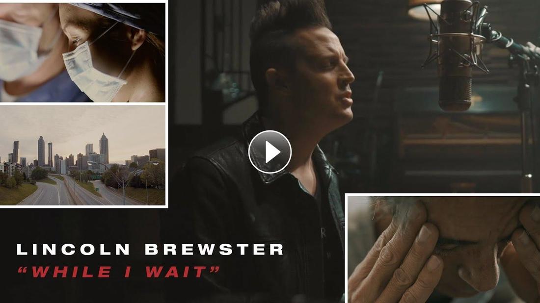 Lincoln Brewster - While I Wait (Quarantine Version)