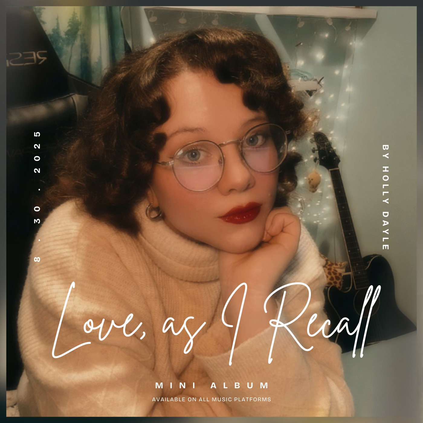 Holly Dayle - Love, As I Recall