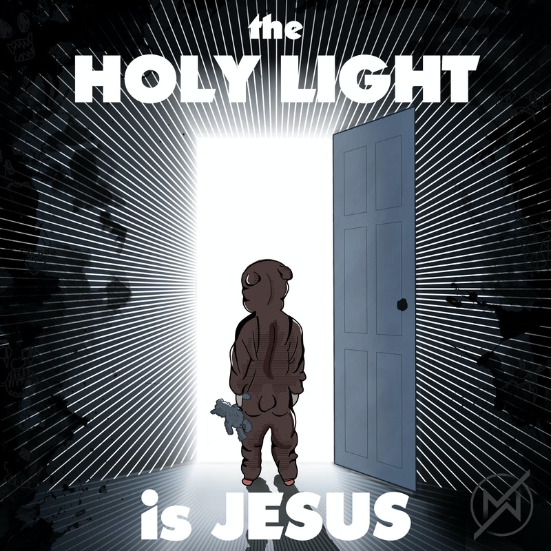 Mr. Weaverface - The Holy Light Is Jesus