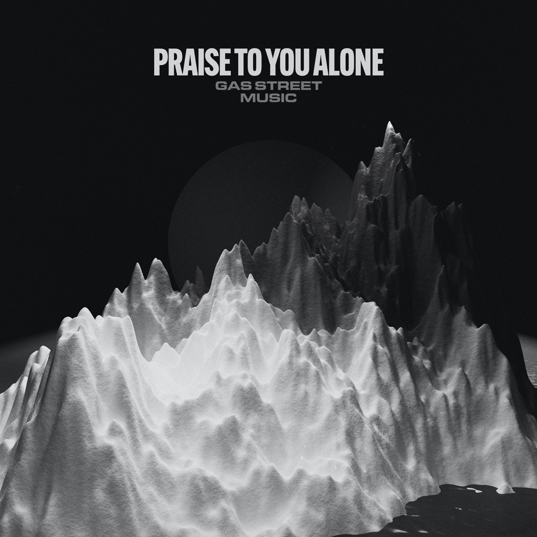 Gas Street Music - Praise To You Alone