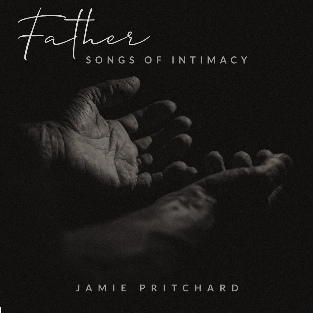Jamie Pritchard - Father: Songs of Intimacy