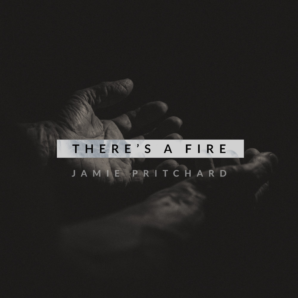 Jamie Pritchard - There's a Fire