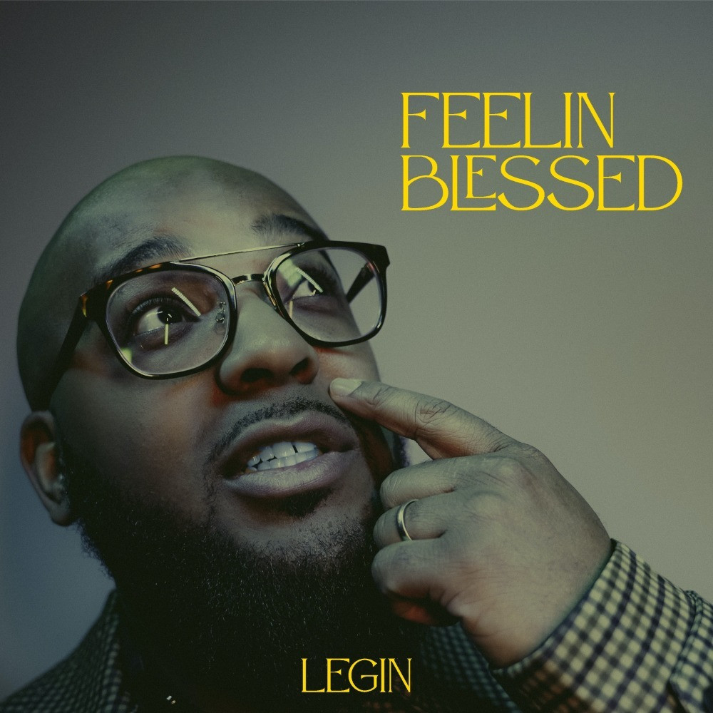Legin - Feelin Blessed
