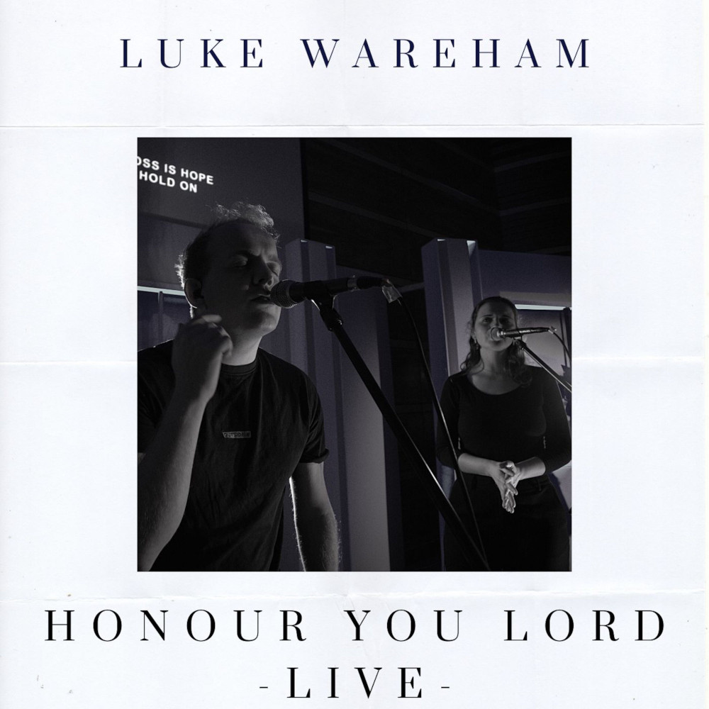 Luke Wareham - Honour You Lord