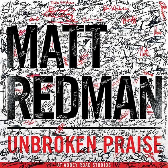 Matt Redman - Unbroken Praise