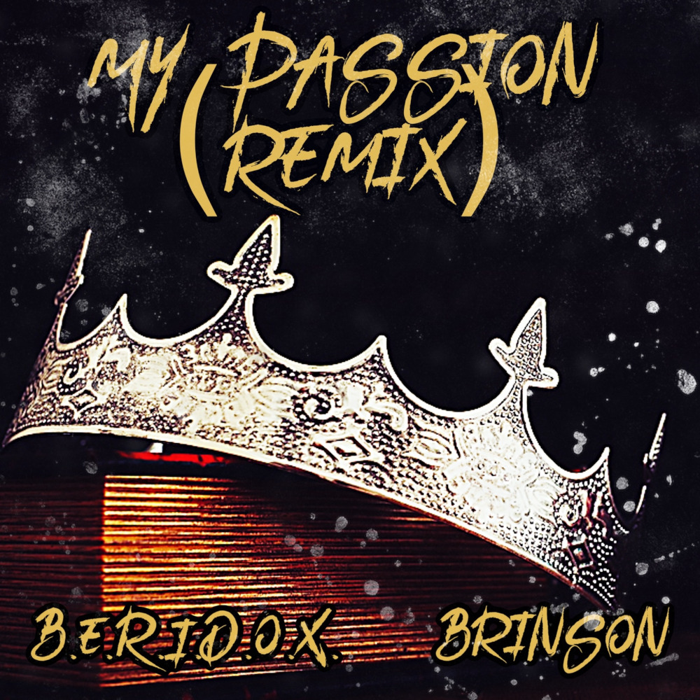 B.E.R.I.D.O.X. - My Passion (Remix)