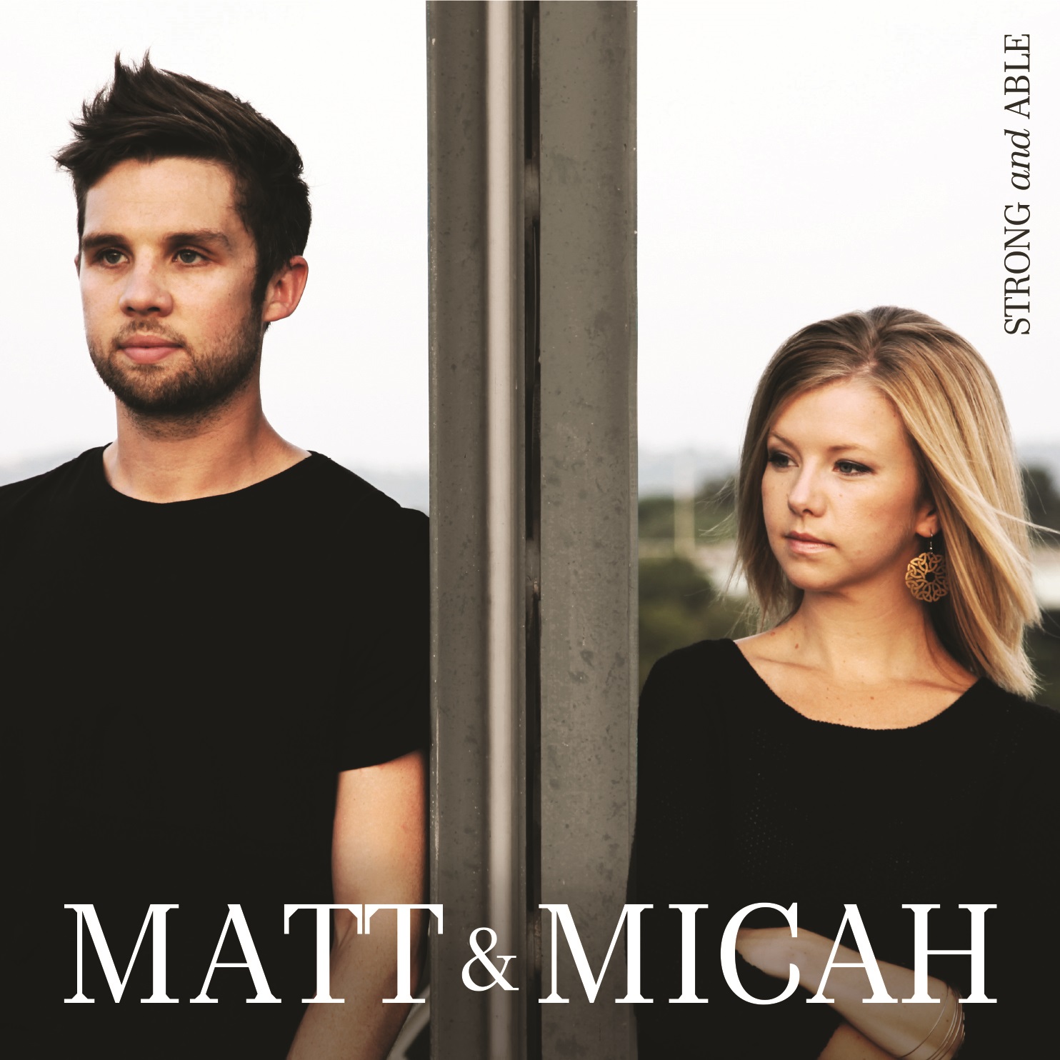 Matthew Macaulay and Micah Joy - Strong And Able