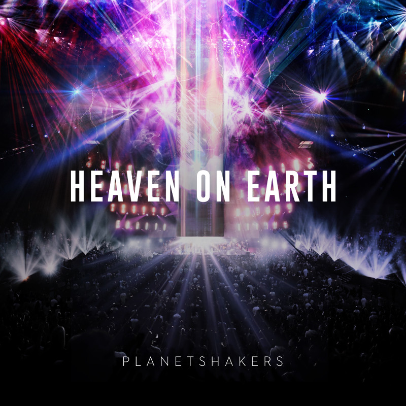 Planetshakers - Heaven On Earth Part 2