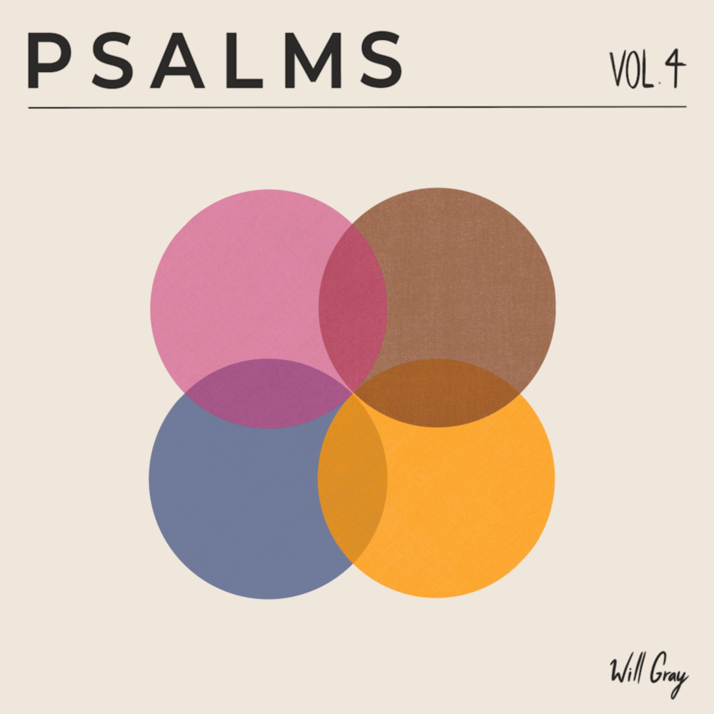 Louder Than The Music Will Gray Releases New EP Psalms Vol 4 