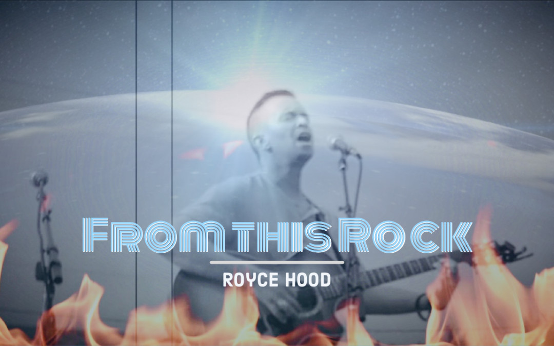 Royce Hood - From This Rock