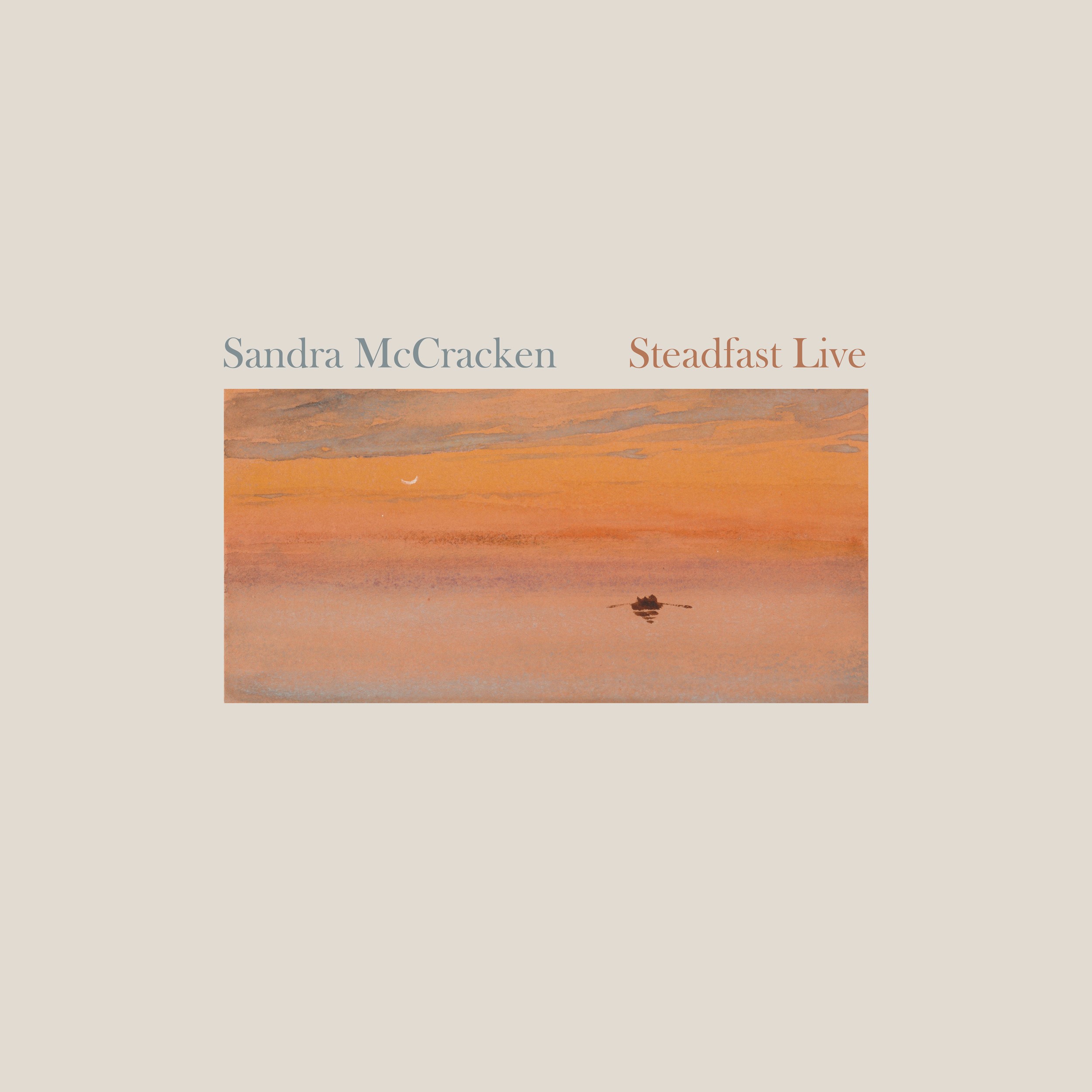 Sandra Mccracken - Steadfast Live