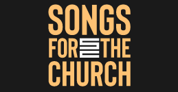 Songs For The Church