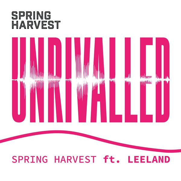 Leeland - Unrivalled ft. Leeland