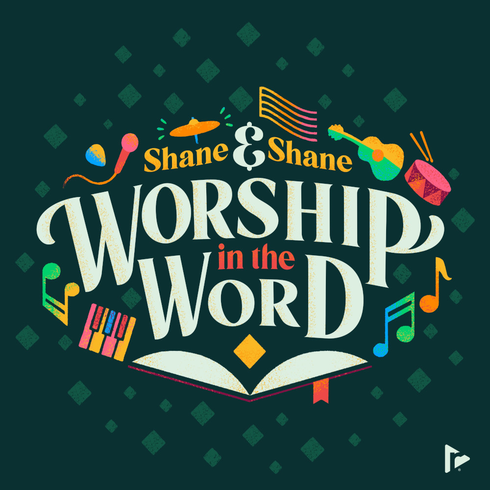 Shane & Shane - Worship In The Word