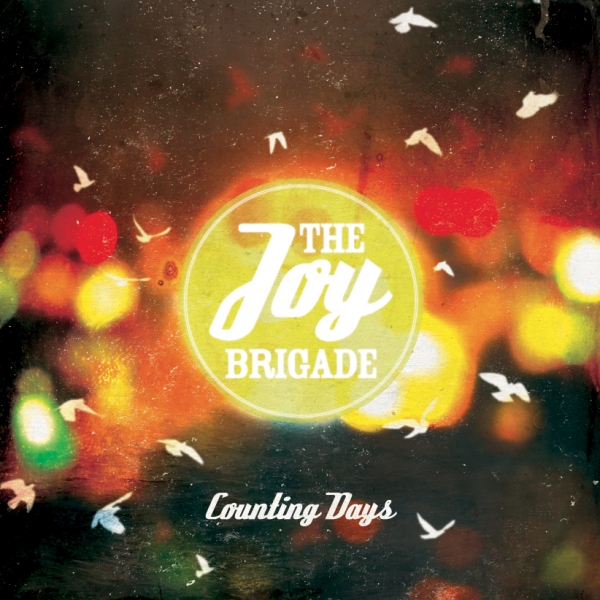 The Joy Brigade - Counting Days