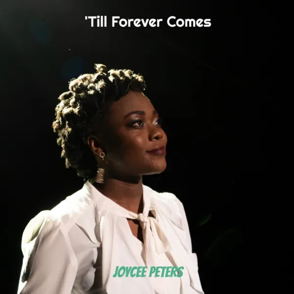 Joycee Peters - Till Forever Comes