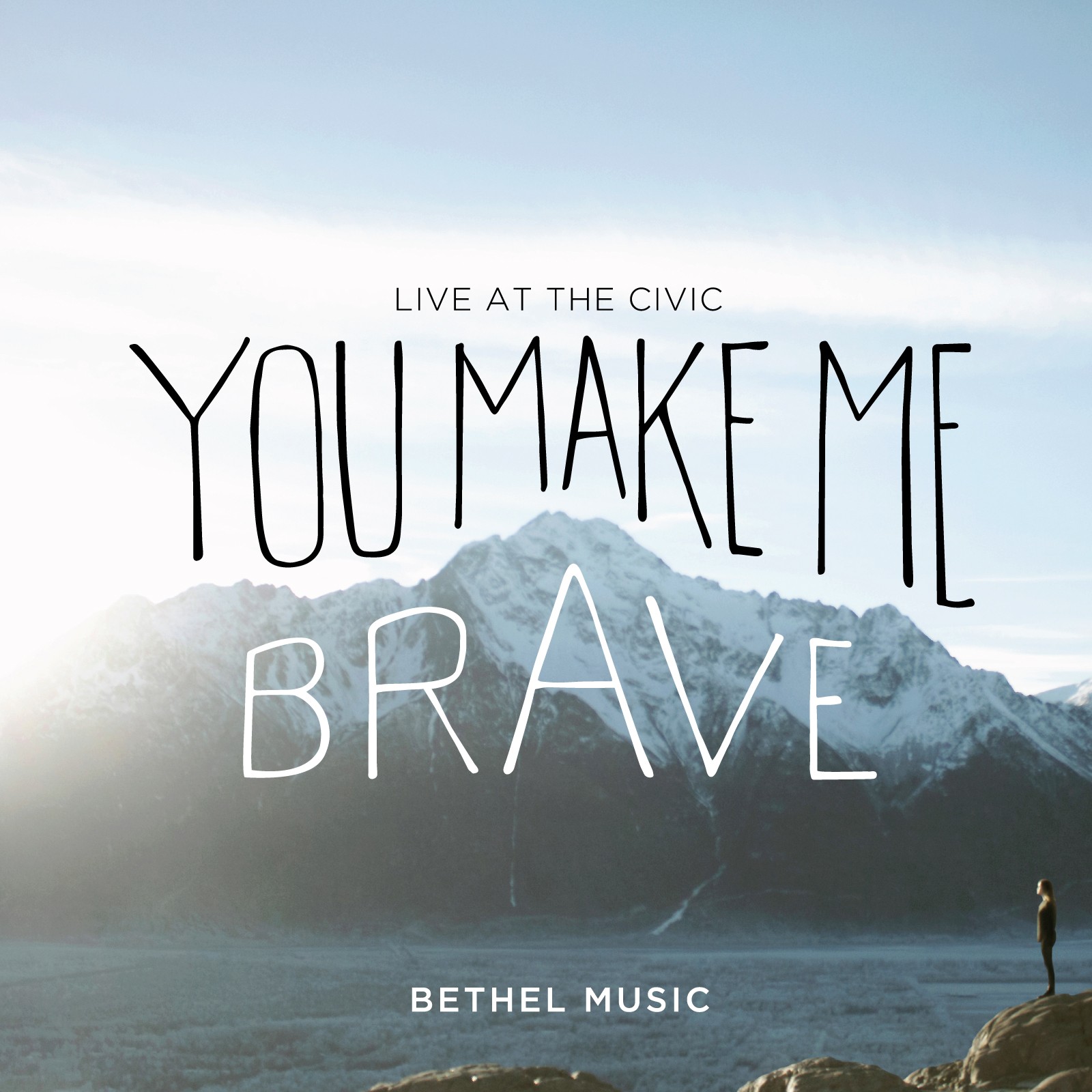 Bethel Music - You Make Me Brave